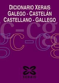 Dicionario Xerais Galego-castelá / Castellano-gallego