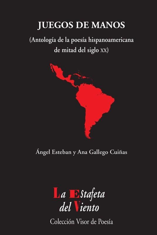 Juegos de manos (Antología de la poesía hispanoamericana de mitad del siglo XX)