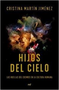 Hijos del cielo "Las huellas del cosmos en la cultura humana". 