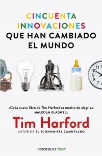 Cincuenta innovaciones que han cambiado el mundo.