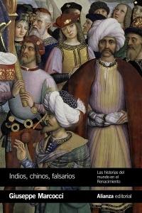 Indios, chinos, falsarios "Las historias del mundo en el Renacimiento"