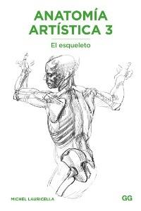 Anatomía artística 3. El esqueleto. 