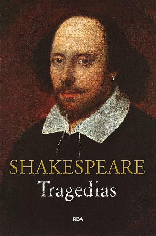 Tragedias "Tito Andrónico / Romeo y Julieta / Julio César / Hamlet / Othello, el moro de Venecia / Timón de Atenas ".