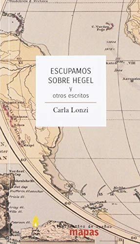 Escupamos sobre Hegel y otros escritos. 