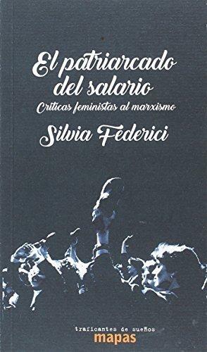 El patriarcado del salario "Críticas feministas al marxismo"