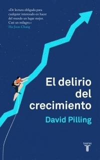 El delirio del crecimiento. 