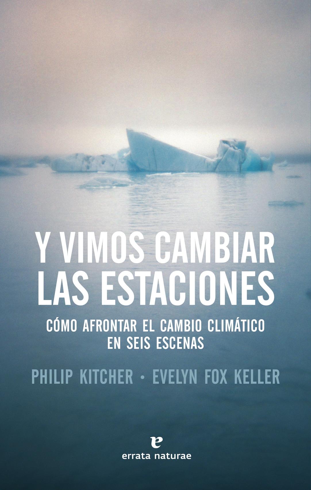 Y vimos cambiar las estaciones "Cómo afrontar el cambio climático en seis escenas"