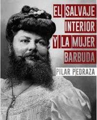 El salvaje interior y la mujer barbuda.