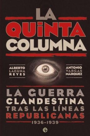 La Quinta Columna "La guerra clandestina tras las líneas republicanas, 1936-1939"