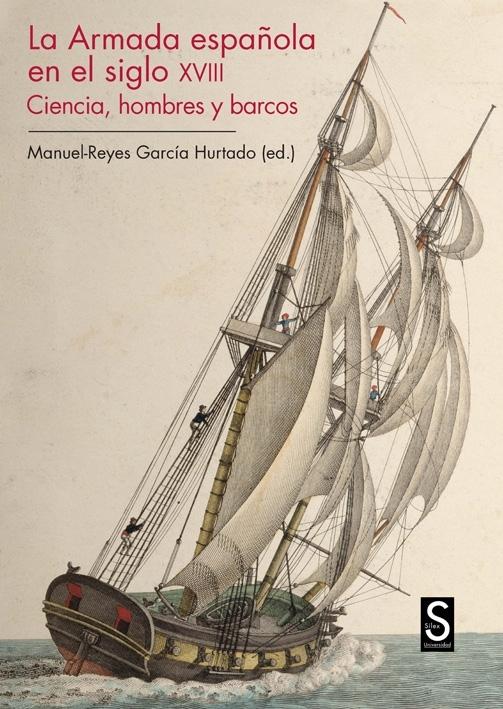 La Armada española en el siglo XVIII "Ciencia, hombres y barcos"