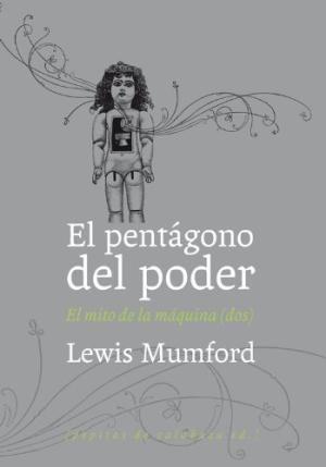 El pentágono del poder "El mito de la máquina - 2"