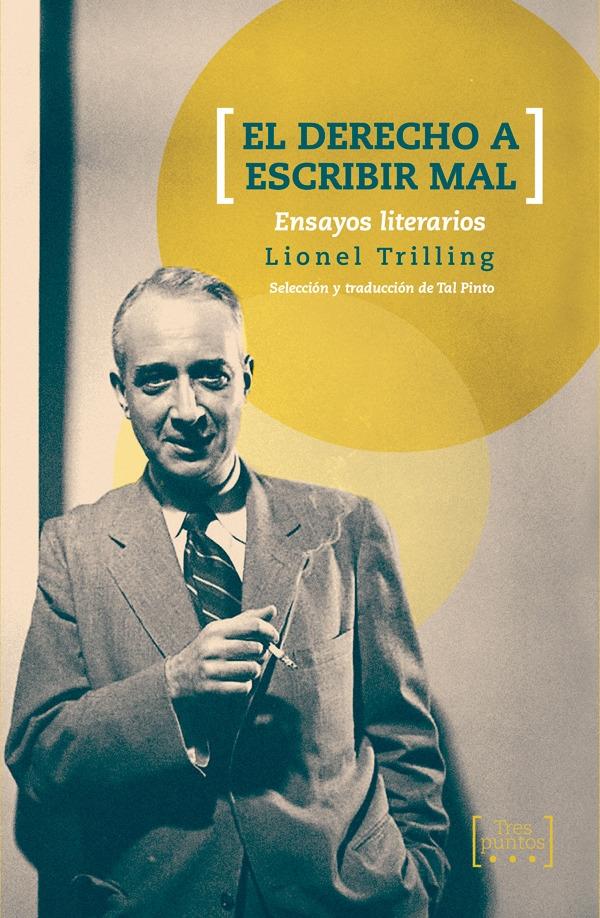 El derecho a escribir mal "Ensayos literarios"