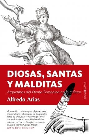 Diosas, santas y malditas: arquetipos del Eterno Femenino en la cultura