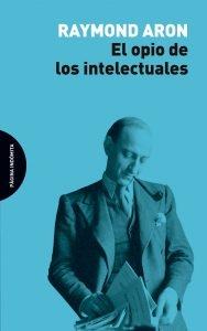 El opio de los intelectuales