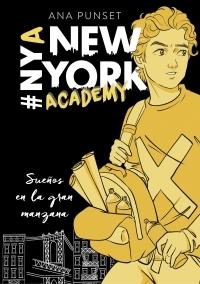 New York Academy - 2: Sueños en la Gran Manzana