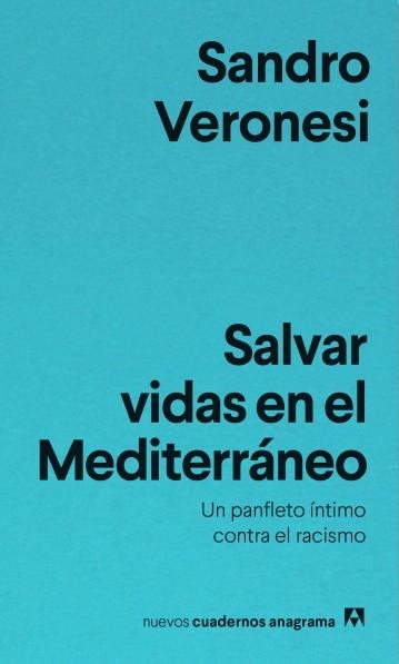 Salvar vidas en el Mediterráneo "Un panfleto íntimo contra el racismo". 