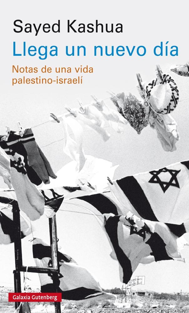 Llega un nuevo día "Notas de una vida palestino-israelí".