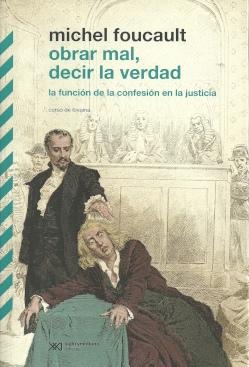 Obrar mal, decir la verdad. La función de la confesión en la justicia "Curso de Lovaina".