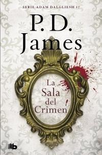 La Sala del Crimen "(Serie Adam Dalgliesh - 12)"