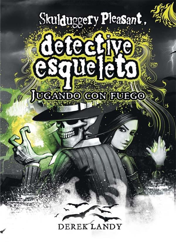 Detective Esqueleto - 2: Jugando con fuego "(Skulduggery Pleasant)". 