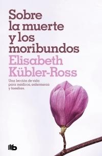 Sobre la muerte y los moribundos.