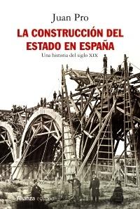 La construcción del Estado en España "Una historia del siglo XIX"