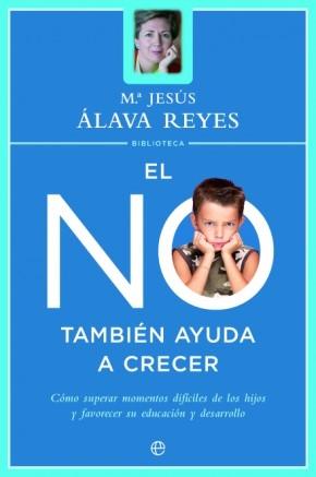 El No también ayuda a crecer "Cómo superar momentos difíciles de los hijos y favorecer su educación y desarrollo".