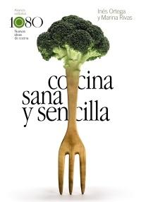 Cocina sana y sencilla "1080 Nuevas ideas de cocina".