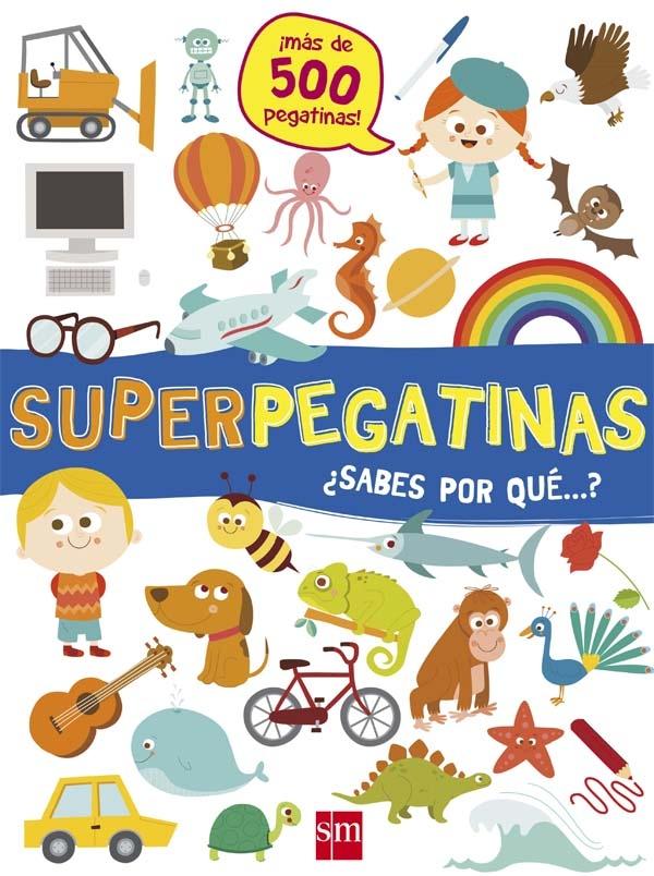 ¿Sabes por qué...? "(Superpegatinas)"