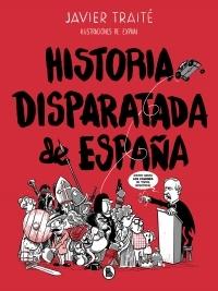 Historia disparatada de España. 