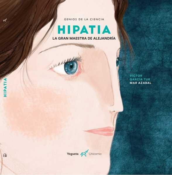 Hipatia. La gran maestra de Alejandría.
