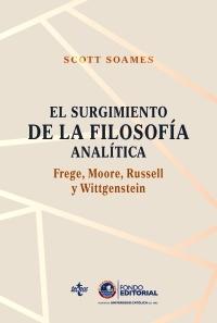 El surgimiento de la filosofía analítica. Frege, Moore, Russell y Wittgenstein