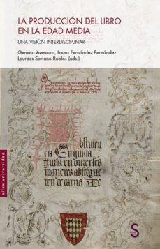 La producción del libro en la Edad Media "Una visión interdisciplinar".