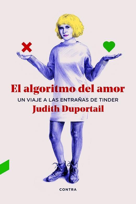 El algoritmo del amor. Un viaje a las entrañas de Tinder .