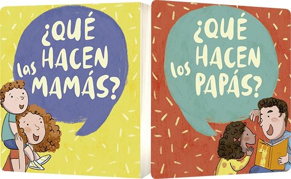 ¿Qué hacen las mamás? / ¿Qué hacen los papás?. 