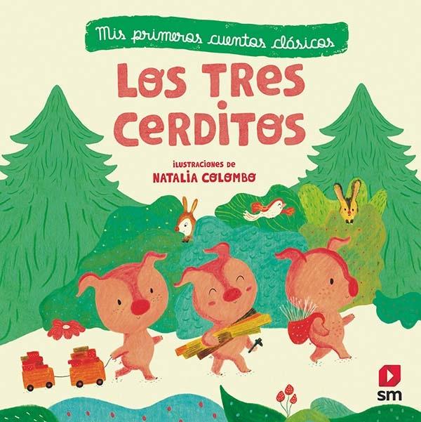 Los tres cerditos "(Mis primeros cuentos clásicos)"