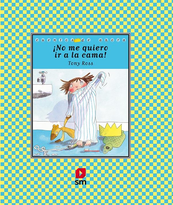 ¡No me quiero ir a la cama!.