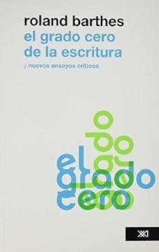 El grado cero de la escritura y nuevos ensayos críticos