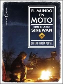 El mundo en moto con Charly Sinewan.