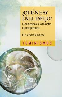 ¿Quién hay en el espejo? Lo femenino en la filosofía contemporánea. 