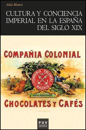 Cultura y conciencia imperial en la España del siglo XIX.