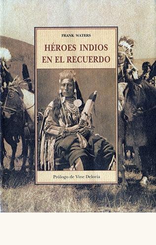 Héroes indios en el recuerdo. 