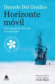 Horizonte móvil "Una expedición literaria a la Antártida". 