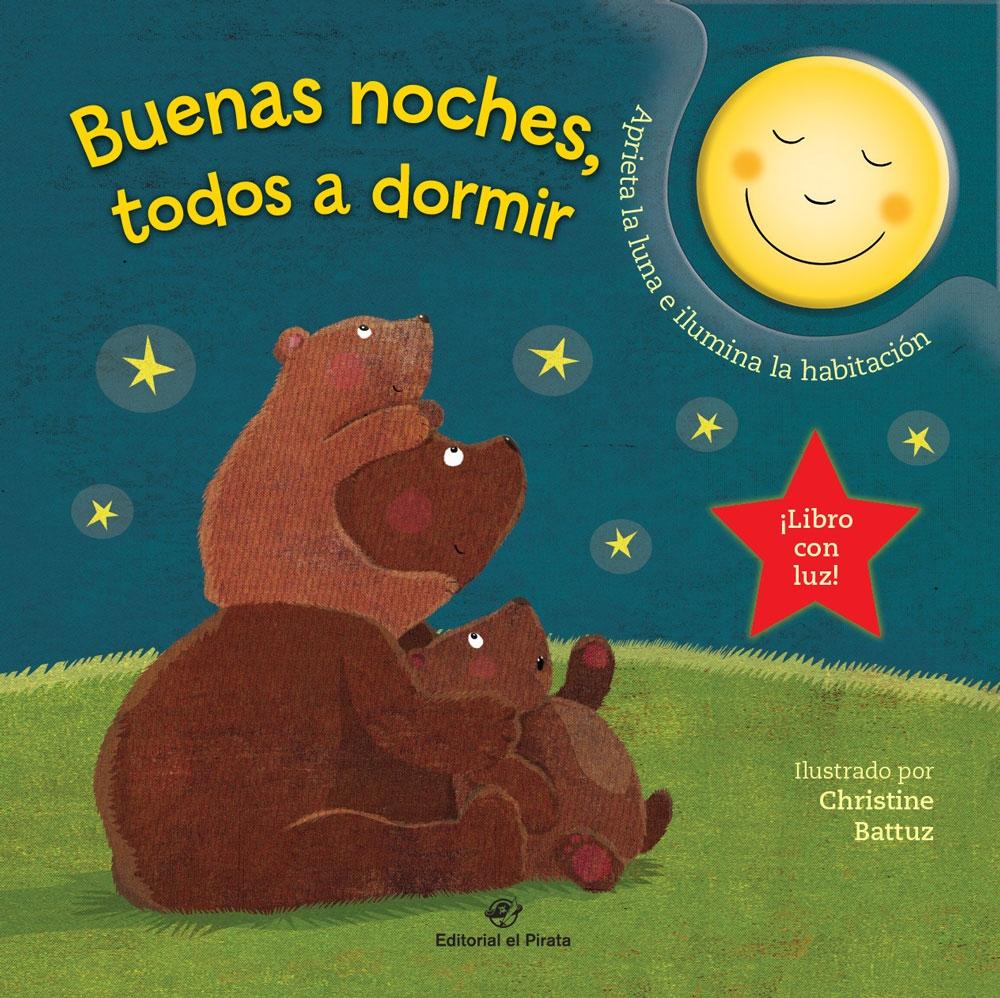 Buenas noches, todos a dormir "¡Libro con luz!"