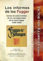 Los informes de los Fugger "Cartas de aviso inéditas de los corresponsales de la Casa Fugger (1568-1605)". 