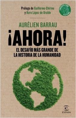 ¡Ahora! El desafío más grande de la historia de la humanidad