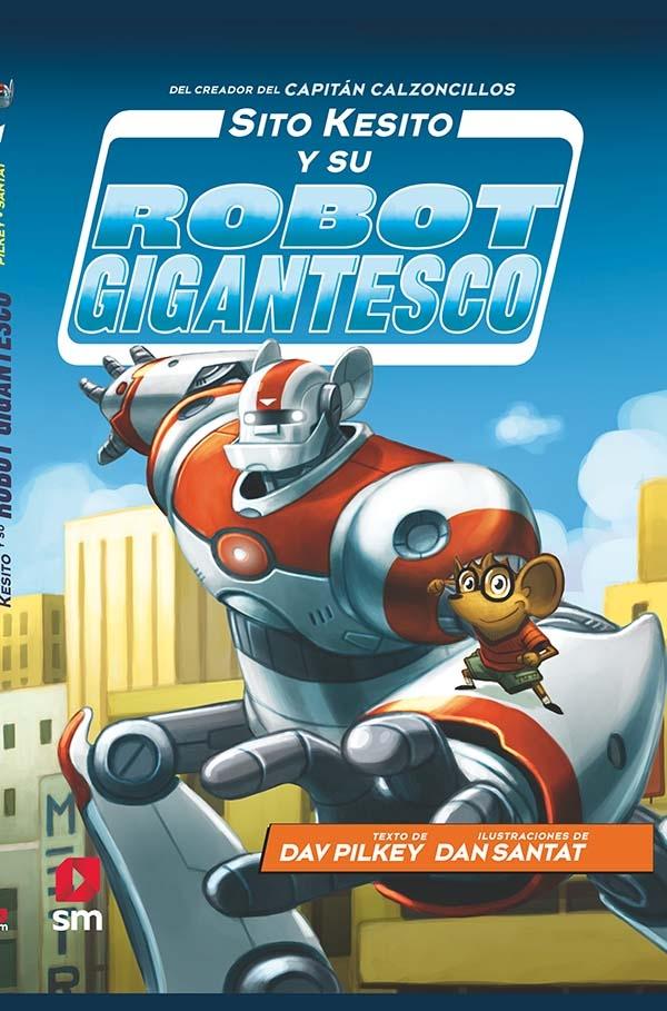 Sito Kesito y su robot gigantesco. 