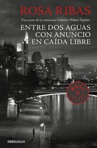 Entre dos aguas / Con anuncio / Caída libre "(Comisaria Cornelia Weber-Tejedor - 1, 2 y 3)".