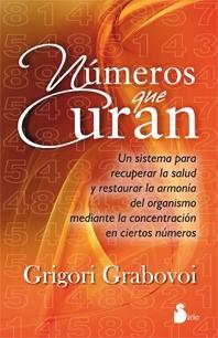 Números que curan "Un sistema para recuperar la salud y restaurar la armonía del organismo"