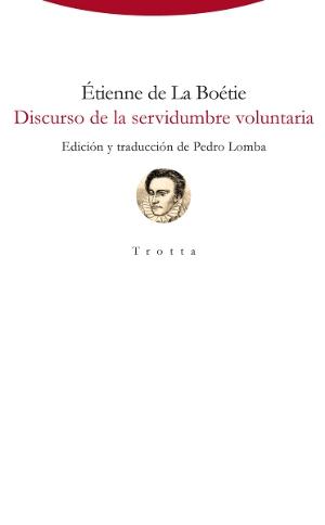 Discurso de la servidumbre voluntaria.